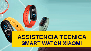 Orçamento Consertar Relógio Xiaomi Bela Vista